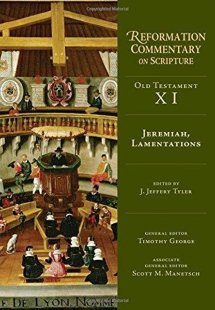 Jeremiah, Lamentations – Old Testament Volume 11