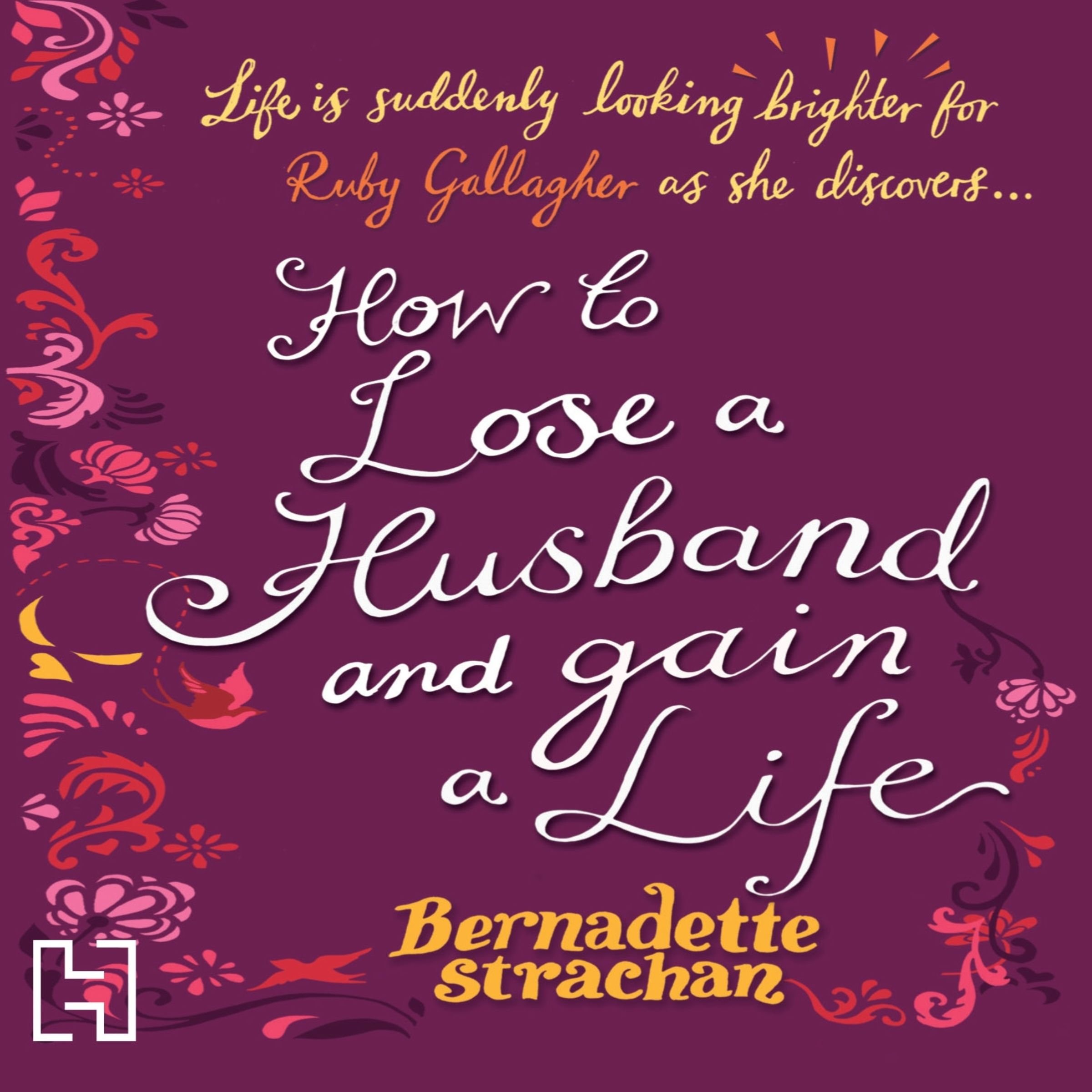 How To Lose A Husband And Gain A Life