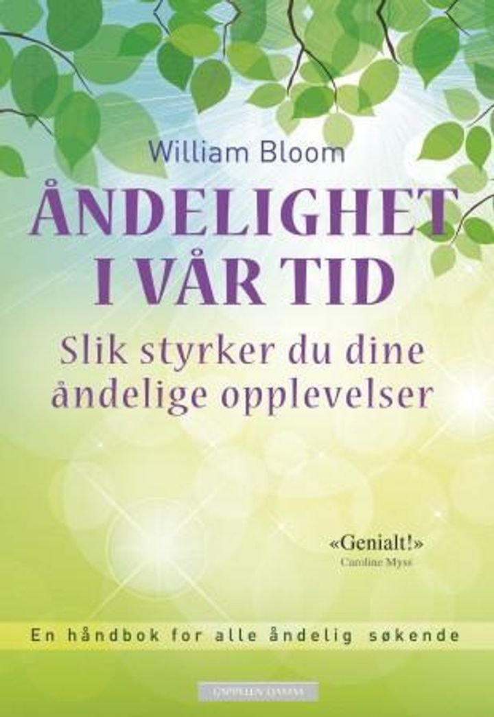 Åndelighet i vår tid - slik styrker du dine åndelige opplevelser