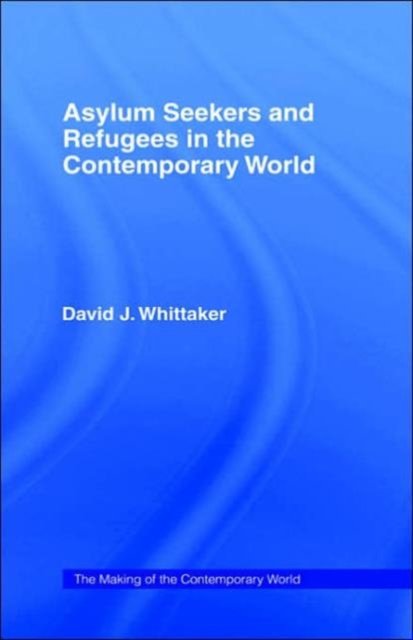 Asylum Seekers And Refugees in the Contemporary World