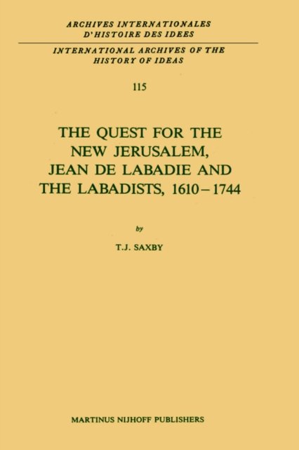 The Quest for the New Jerusalem, Jean de Labadie and the Labadists, 1610–1744