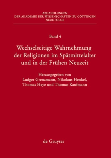 Wechselseitige Wahrnehmung Der Religionen Im Spatmittelalter Und in Der Fruhen Neuzeit