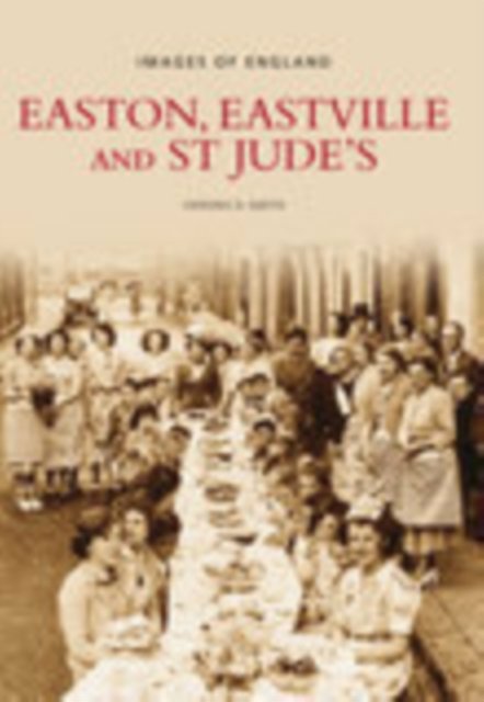 Easton, Eastville and St Jude''s: Images of England