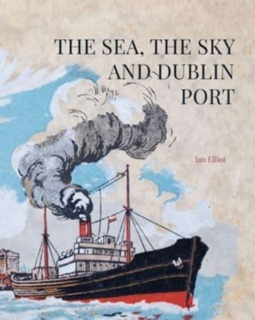 The Sea, the Sky and Dublin Port