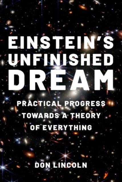 Einstein''s Unfinished Dream