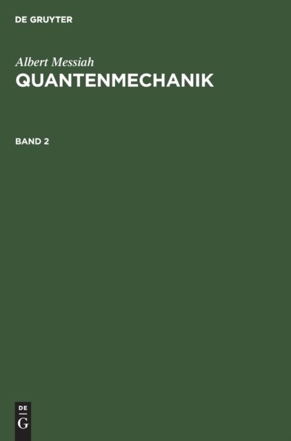 Quantenmechanik. Band 2