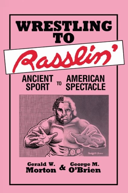 Wrestling to Rasslin'