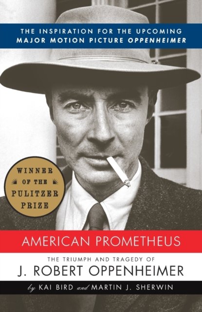 American Prometheus (Pulitzer Prize Winner)