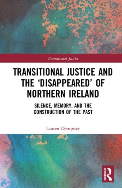 Transitional Justice and the ''Disappeared'' of Northern Ireland