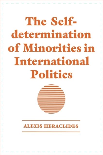 The Self-determination of Minorities in International Politics