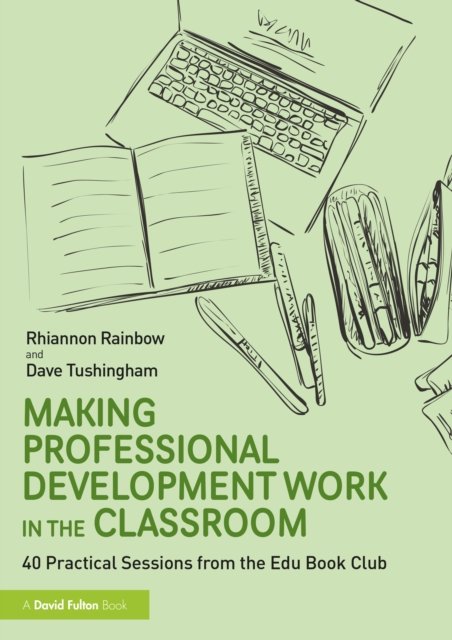 Making Professional Development Work in the Classroom