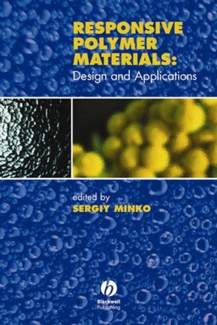 Responsive Polymer Materials: Design and Applicati ons