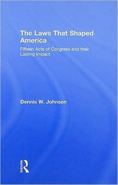 The Laws That Shaped America