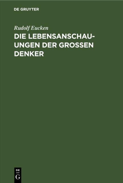 Die Lebensanschauungen Der Grossen Denker