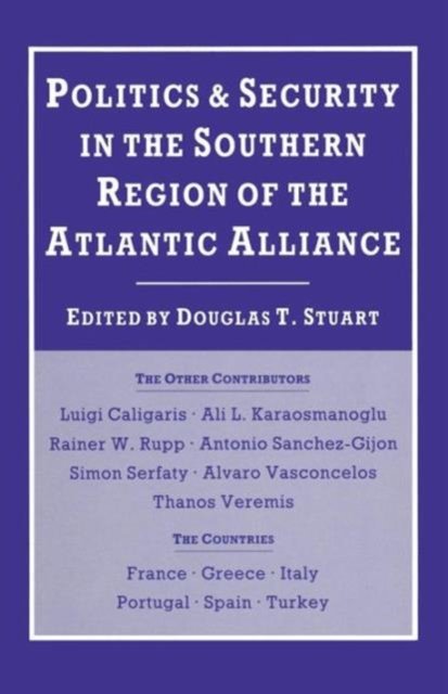 Politics and Security in the Southern Region of the Atlantic Alliance