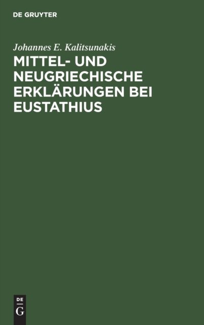Mittel- und neugriechische Erklärungen bei Eustathius