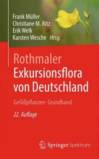 Rothmaler - Exkursionsflora Von Deutschland. Gefäßpflanzen