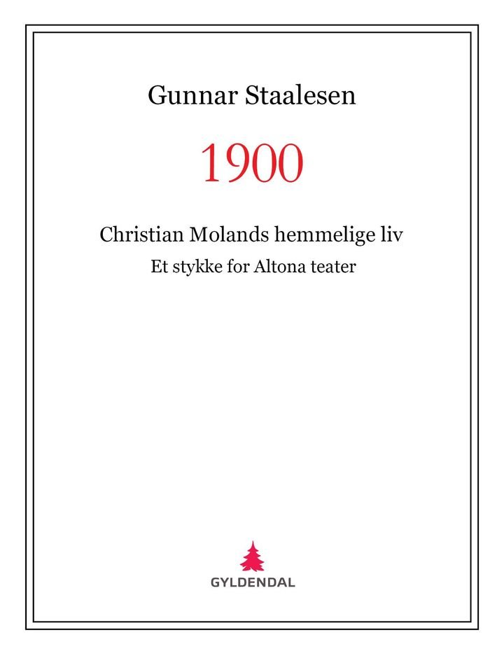 1900 - Christian Molands hemmelige liv : et stykke for Altona teater
