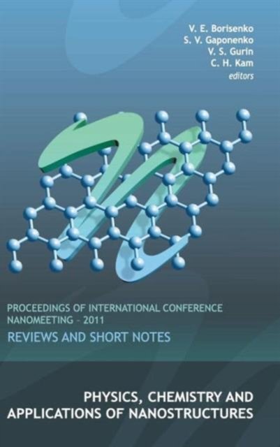 Physics, Chemistry and Applications of Nanostructures