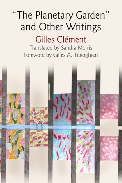 "the Planetary Garden" and Other Writings