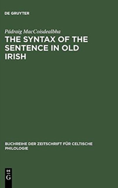 The Syntax of the Sentence in Old Irish