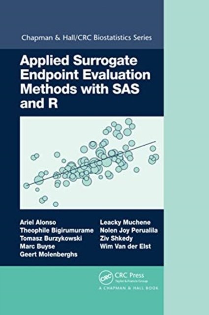 Applied Surrogate Endpoint Evaluation Methods With SAS and R
