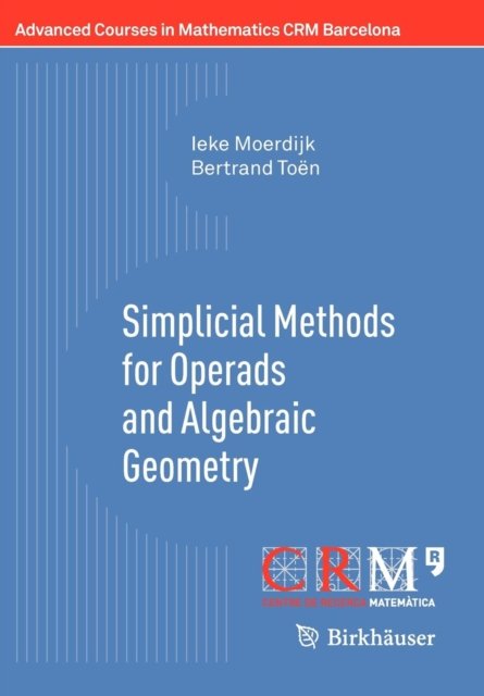Simplicial Methods for Operads and Algebraic Geometry