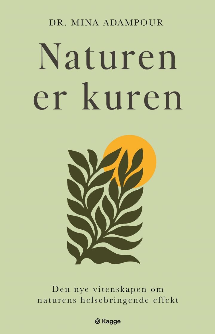 Naturen er kuren - den nye vitenskapen om naturens helsebringende effekt