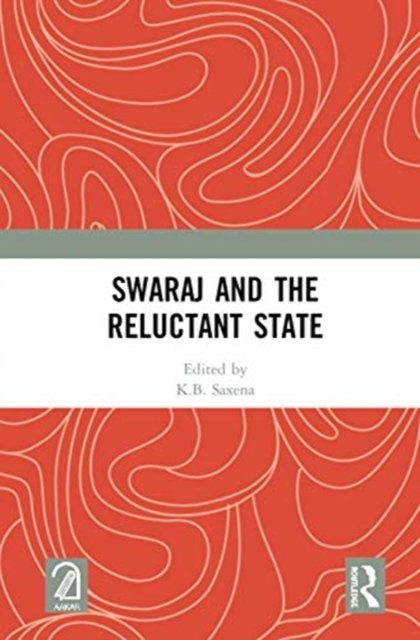 Swaraj and the Reluctant State