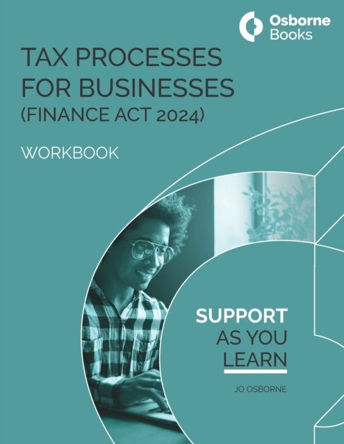 TAX PROCESSES FOR BUSINESS (FA24) WORKBOOK