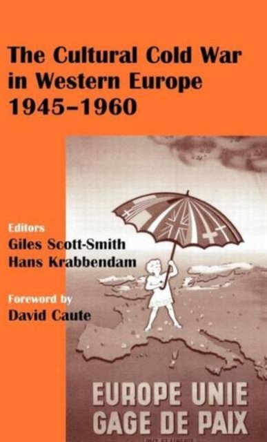 The Cultural Cold War in Western Europe 1945-60