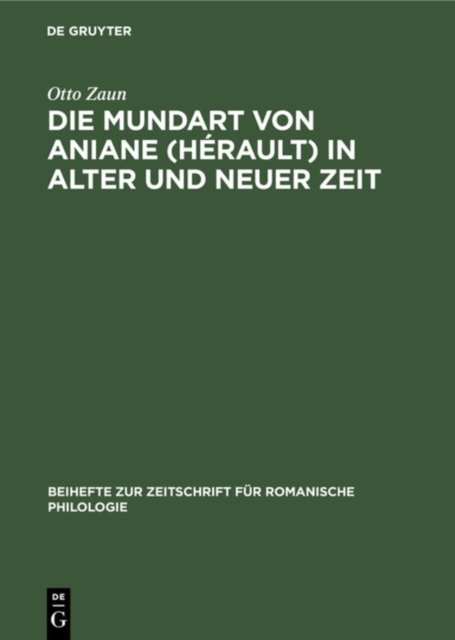 Die Mundart Von Aniane (Herault) in Alter Und Neuer Zeit