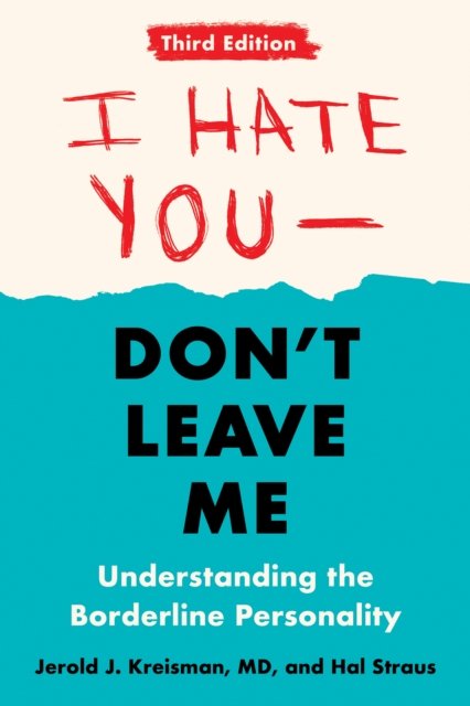 I Hate You--Don''t Leave Me: Third Edition