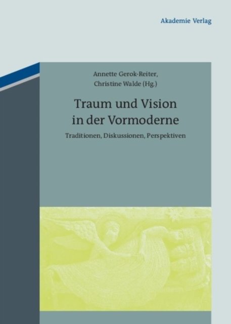 Traum Und Vision in Der Vormoderne
