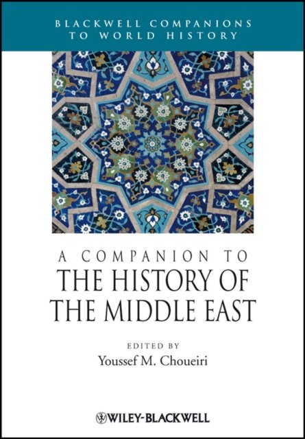 A Companion to the History of the Middle East