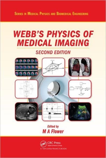 Webb''s Physics of Medical Imaging