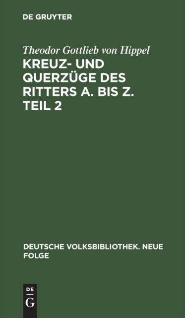 Kreuz- und Querzüge des Ritters A. bis Z. Teil 2