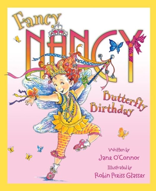 FANCY NANCY AND BUTTERFLY BIRT