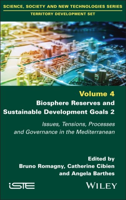 Biosphere Reserves and Sustainable Development Goals 2 – Issues, Tensions, Processes and Governance in the Mediterranean