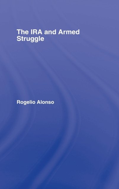 The IRA and Armed Struggle