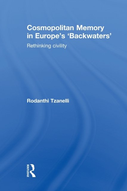 Cosmopolitan Memory in Europe's 'Backwaters'