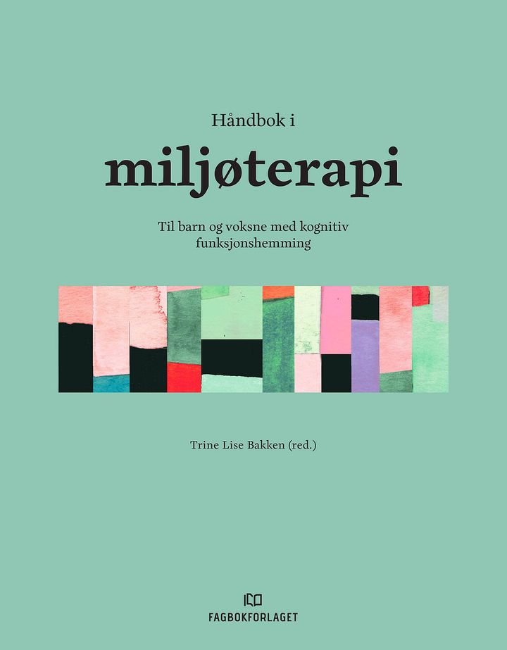 Håndbok i miljøterapi - til barn og voksne med kognitiv funksjonshemming