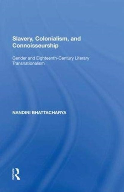 Slavery, Colonialism and Connoisseurship