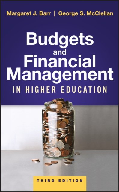Budgets and Financial Management in Higher Education, Third Edition