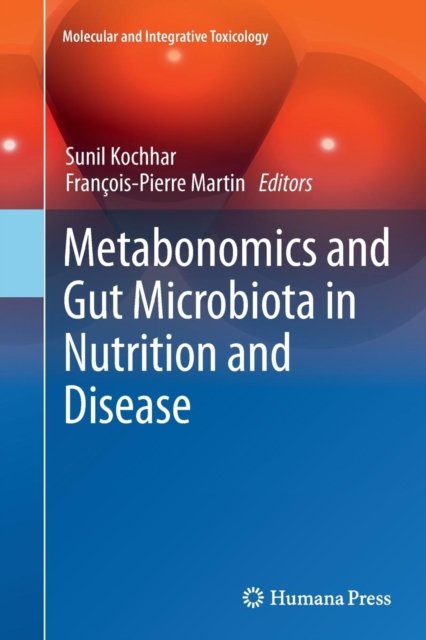 Metabonomics and Gut Microbiota in Nutrition and Disease