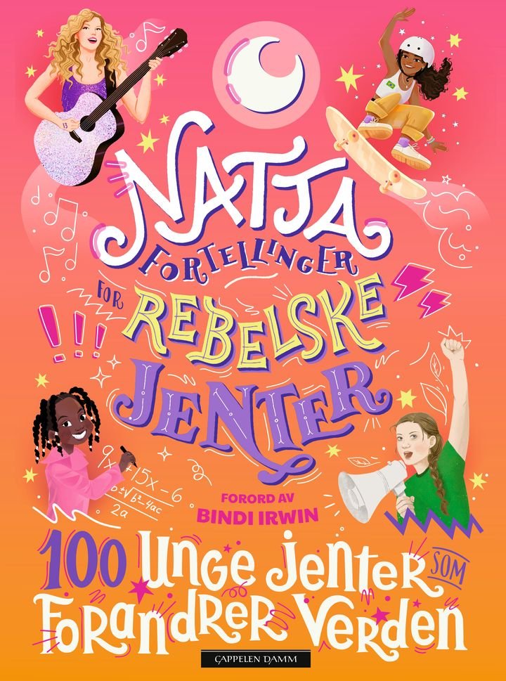 Nattafortellinger for rebelske jenter - 100 unge jenter som forandrer verden