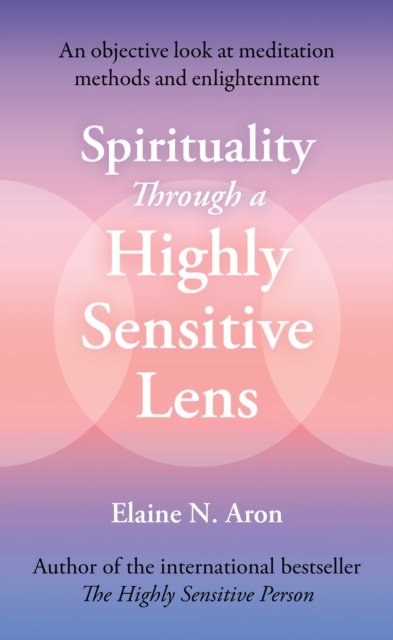 Spirituality Through a Highly Sensitive Lens