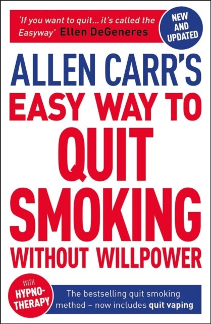 Allen Carr''s Easy Way to Quit Smoking Without Willpower - Includes Quit Vaping