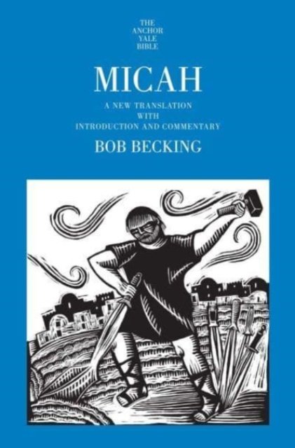 Micah – A New Translation with Introduction and Commentary