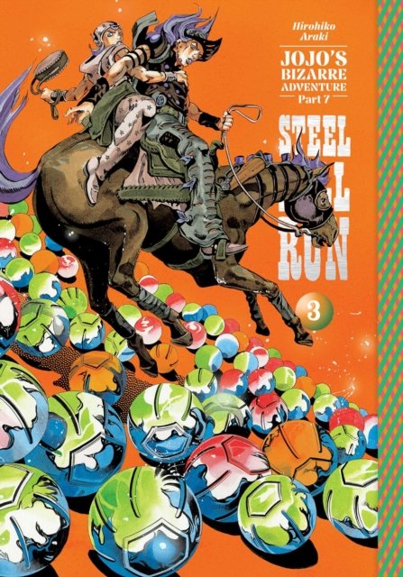 JoJo''s Bizarre Adventure: Part 7--Steel Ball Run, Vol. 3